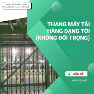 THANG MÁY TẢI HÀNG DẠNG TỜI (KHÔNG ĐỐI TRỌNG)